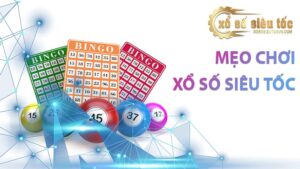 Mẹo chơi xổ số siêu tốc - xososieutocvn