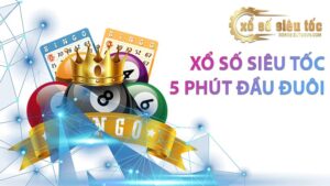 Xổ số siêu tốc 5 phút đầu đuôi - xososieutocvn