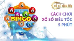 Cách chơi xổ số siêu tốc 5 phút - xososieutocvn