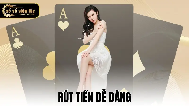 Rút tiền dễ dàng