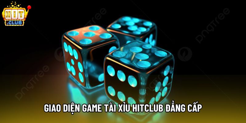 Giao diện game tài xỉu hitclub đẳng cấp Giao diện game tài xỉu hitclub đẳng cấp